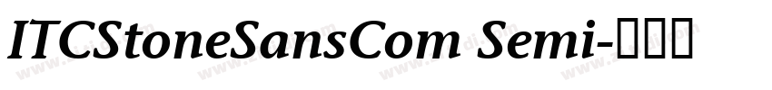 ITCStoneSansCom Semi字体转换